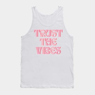 Trust The Vibes Tank Top